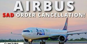 BIG CANCELLATIONS For Airbus!