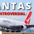 Big Controversial Qantas News!