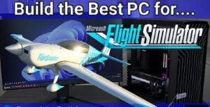Build the Best PC for Flight Simulator 2020! CPUs, RAM and GPUs tested for the Perfect Sim PC