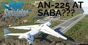 CAN YOU LAND THE AN-225 AT SABA AIRPORT? | Microsoft Flight Simulator 2020