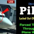 âœ…Delta Airlinesâœˆ Pilot Locked Out Of Boeing 737 Cockpit | Forced To Climb Through Plane Window