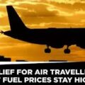 Jet Fuel Prices At An All-Time High | No Respite For Airlines And Air Travelers | Latest News