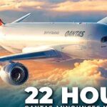 Qantas’ 22-HOUR Flights Announced
