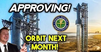 Orbit! FAA Approving SpaceX's Starship Super Heavy First Orbital Flight From Texas + No More Delays