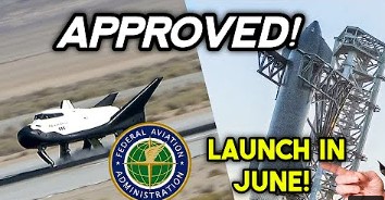 Good! SpaceX Targeting June/July for Starship's First Orbital Launch + Dream chaser Approved By FAA