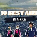 Top 10 Best Airlines in Africa 2022- African Airlines