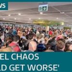 Travel disruption 'could get worse before it gets better' with staff shortages hitting | ITV News
