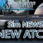 Microsoft Flight Simulator | Sim News | NEW ATC!!