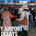 Airport Delays For Long Weekend Travel | 10 News First