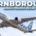 AIRBUS ORDERS At FARNBOROUGH AIRSHOW