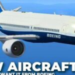 New Boeing Aircraft: Airlines Want It