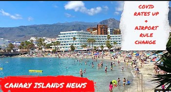 Canary Islands News Update: Covid rates RISE- Airport Rule change & More! 🗞