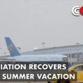 China Civil Aviation Recovers During Summer Vacation