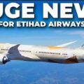 Huge Etihad Airways News