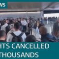 Heathrow orders last-minute cancellations affecting around 10,000 passengers | ITV News