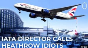 "A Bunch Of Idiots": IATA's Willie Walsh Slams Heathrow's Lack Of Preparedness