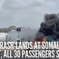 Plane crash-lands at Somalia airport, all 30 passengers survived